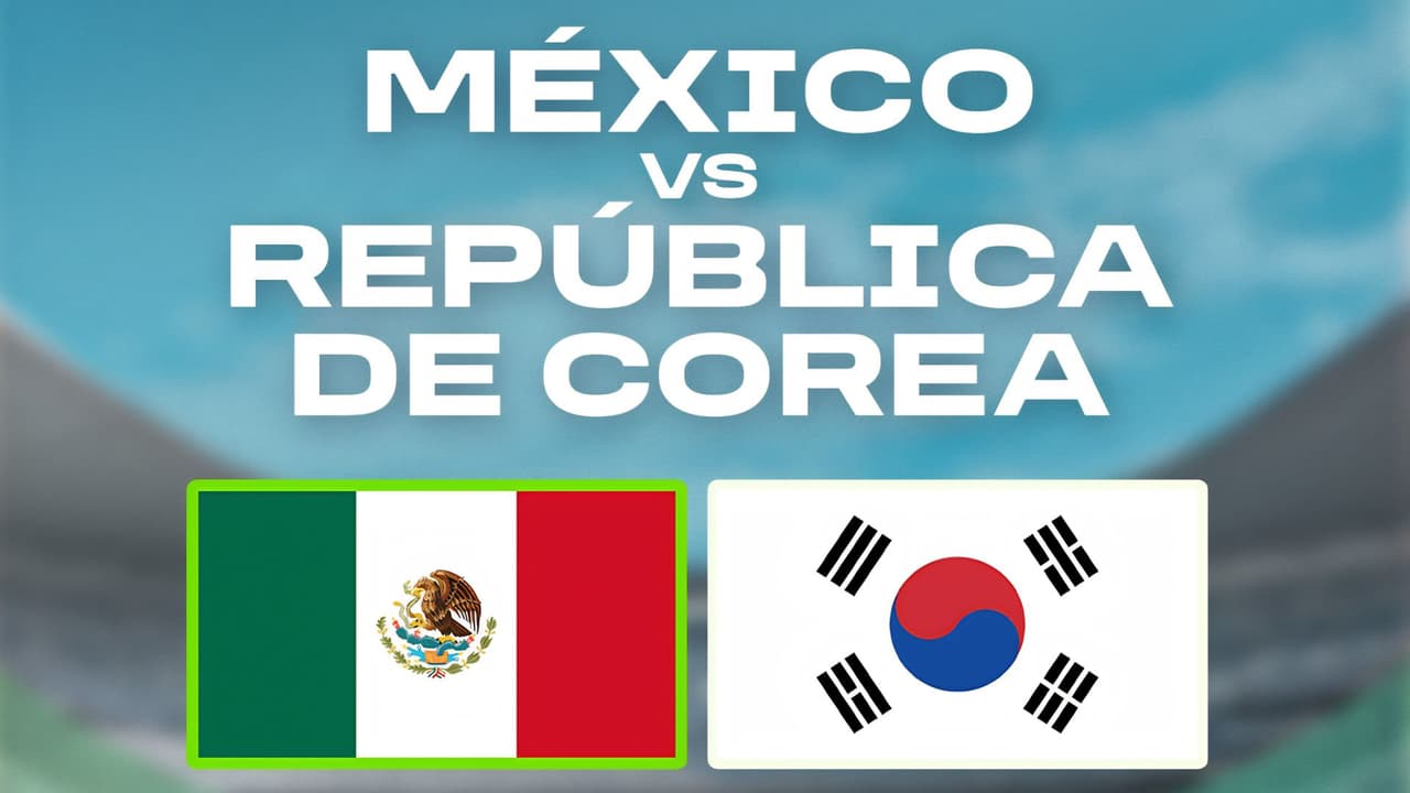México vs. Corea del Sur: Velo aquí EN VIVO