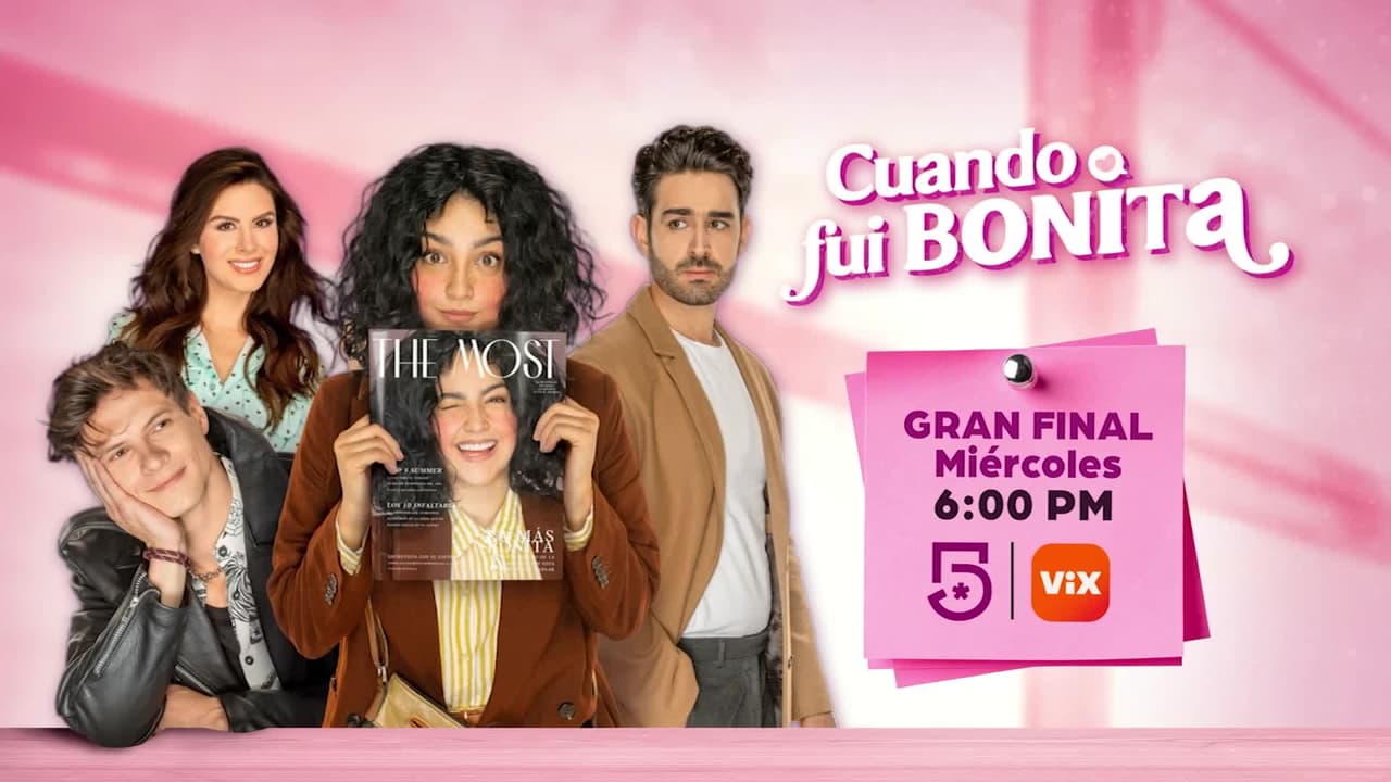 ¡Cuando fui bonita gran final!
