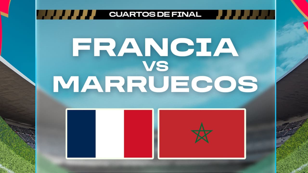 Francia vs Marruecos: Ve aquí EN VIVO el partido del Mundial 2026