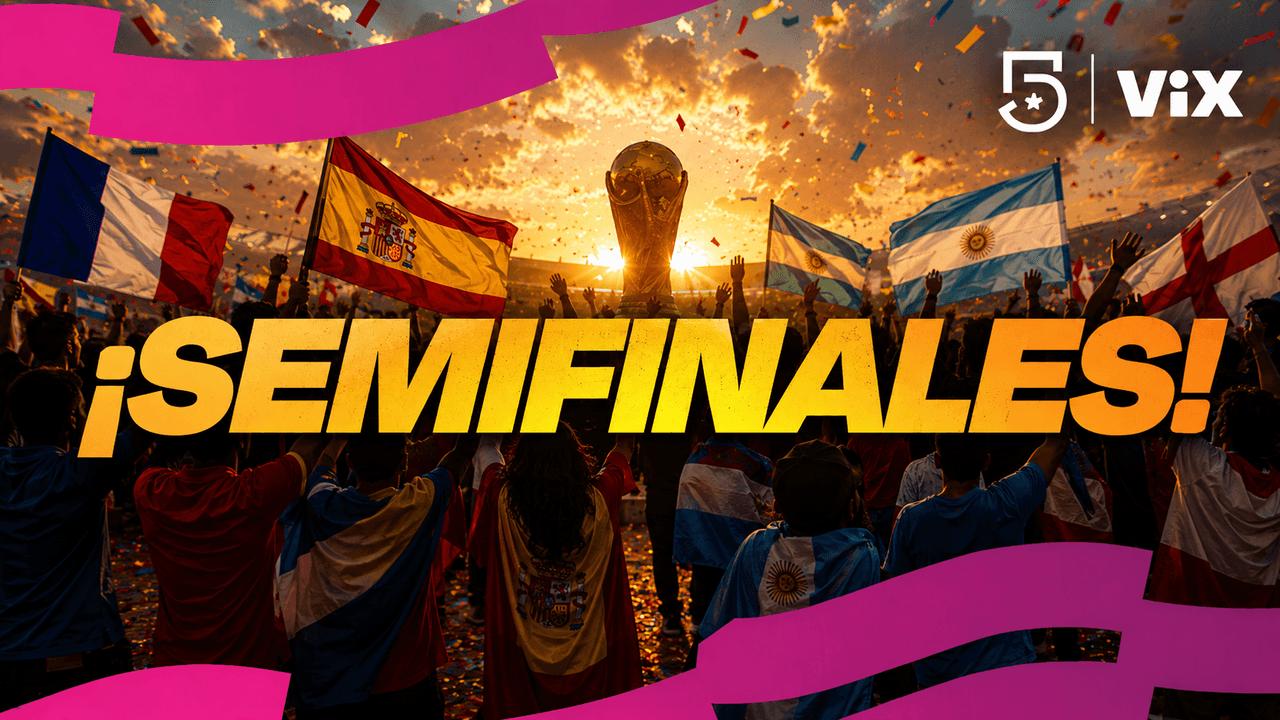 Semifinales del Mundial 2026: horario y dónde ver los partidazos