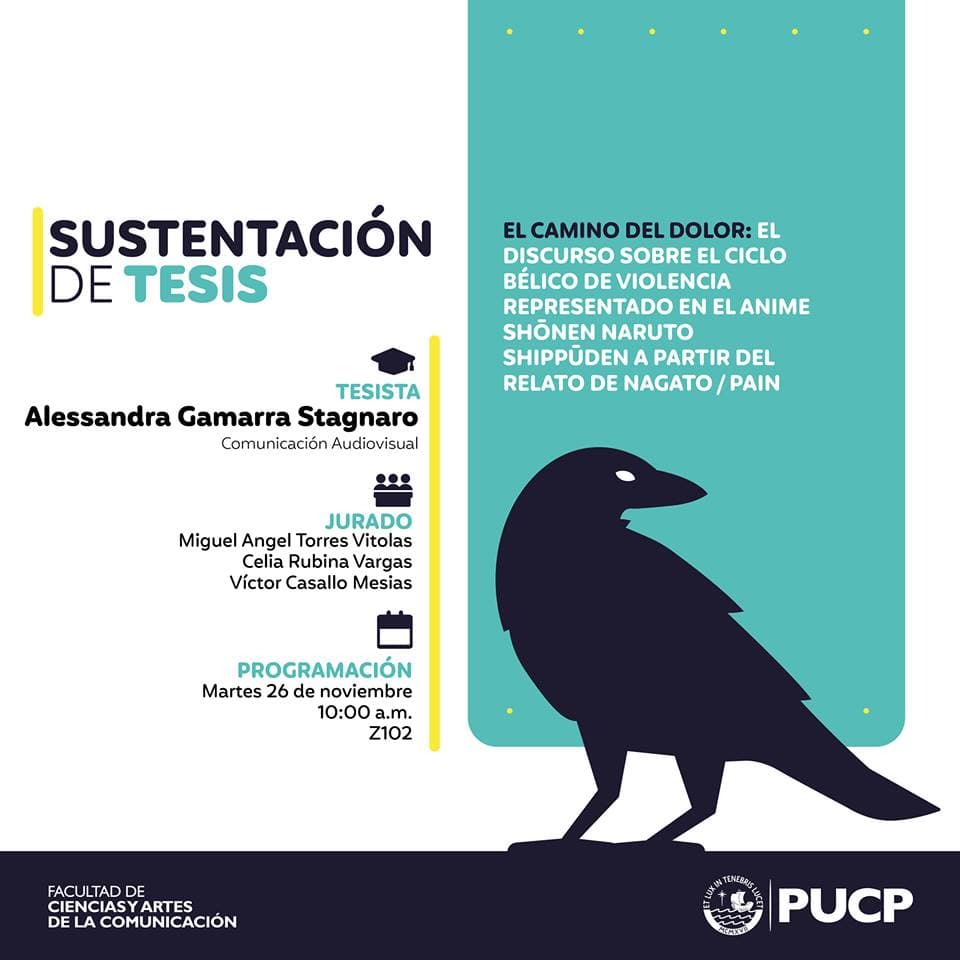 Alessandra Tatiana Gamarra Stagnaro, de la Pontificia Universidad Católica del Perú, presentará su tesis en torno a Pain, líder de los Akatsuki en Naruto Shippuden. Pero abundan ejemplos así en México.