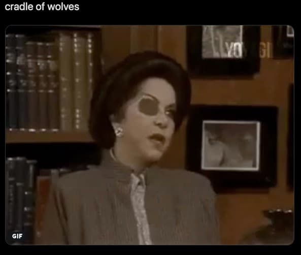 'Cuna de Lobos' antes, 'Cradle of wolves' ahora.